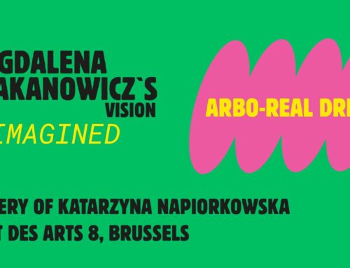 ARBO_REAL DREAMS – Magdalena ABAKANOWICZ revisited